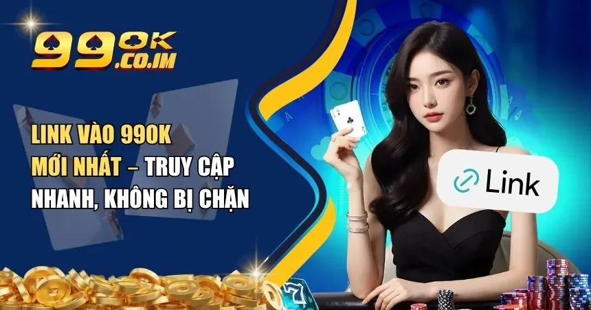 link vào 99ok mới nhất